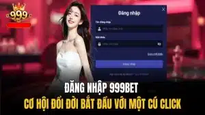 Đăng nhập 999Bet