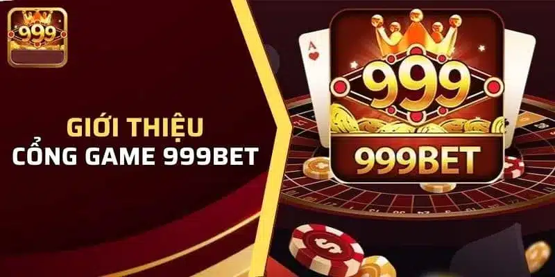Giới thiệu 999Bet và tầm nhìn chiến lược