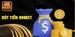 Rút tiền 999Bet